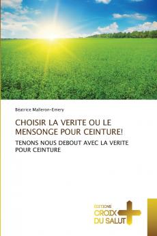 CHOISIR LA VERITE OU LE MENSONGE POUR CEINTURE!