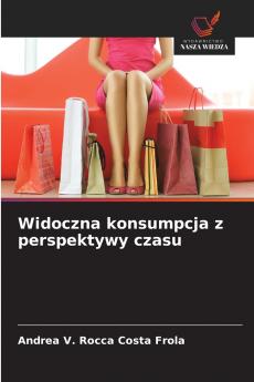 Widoczna konsumpcja z perspektywy czasu