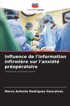Influence de l'information infirmière sur l'anxiété préopératoire