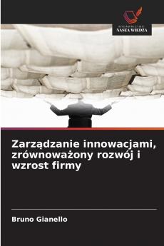 Zarządzanie innowacjami zrównoważony rozwój i wzrost firmy
