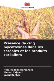 Présence de cinq mycotoxines dans les céréales et les produits céréaliers