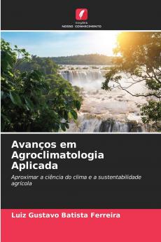 Avanços em Agroclimatologia Aplicada