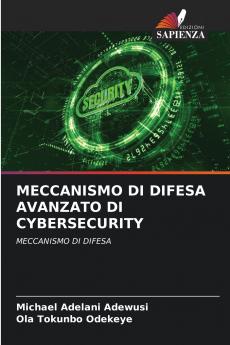 MECCANISMO DI DIFESA AVANZATO DI CYBERSECURITY