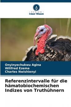 Referenzintervalle für die hämatobiochemischen Indizes von Truthühnern