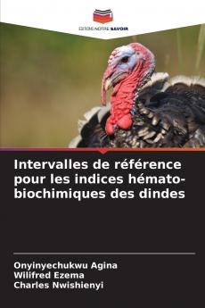 Intervalles de référence pour les indices hémato-biochimiques des dindes