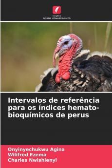 Intervalos de referência para os índices hemato-bioquímicos de perus