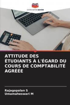 ATTITUDE DES ÉTUDIANTS À L'ÉGARD DU COURS DE COMPTABILITÉ AGRÉÉE