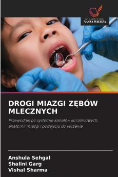 DROGI MIAZGI ZĘBÓW MLECZNYCH