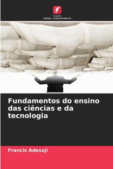 Fundamentos do ensino das ciências e da tecnologia