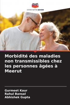 Morbidité des maladies non transmissibles chez les personnes âgées à Meerut