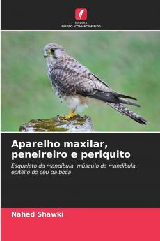 Aparelho maxilar peneireiro e periquito