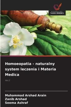 Homoeopatia - naturalny system leczenia i Materia Medica
