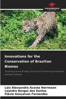 Innovations for the Conservation of Brazilian Biomes