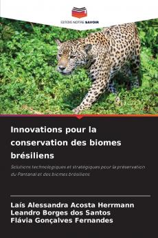 Innovations pour la conservation des biomes brésiliens
