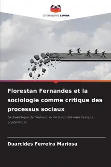 Florestan Fernandes et la sociologie comme critique des processus sociaux