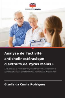 Analyse de l'activité anticholinestérasique d'extraits de Pyrus Malus L