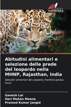 Abitudini alimentari e selezione delle prede del leopardo nella MHNP Rajasthan India
