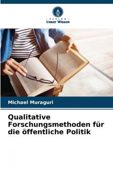 Qualitative Forschungsmethoden für die öffentliche Politik