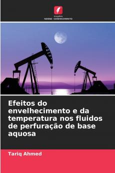 Efeitos do envelhecimento e da temperatura nos fluidos de perfuração de base aquosa
