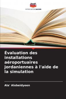 Évaluation des installations aéroportuaires jordaniennes à l'aide de la simulation