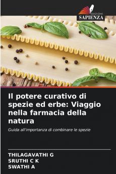 Il potere curativo di spezie ed erbe
