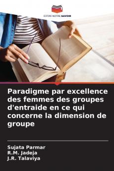 Paradigme par excellence des femmes des groupes d'entraide en ce qui concerne la dimension de groupe