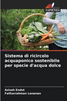 Sistema di ricircolo acquaponico sostenibile per specie d'acqua dolce
