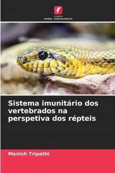 Sistema imunitário dos vertebrados na perspetiva dos répteis