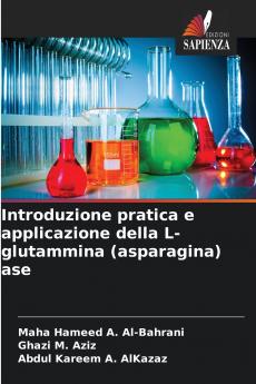 Introduzione pratica e applicazione della L-glutammina (asparagina) ase