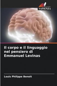 Il corpo e il linguaggio nel pensiero di Emmanuel Levinas