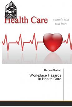 Workplace Hazards In Health Care