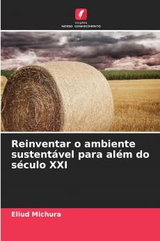 Reinventar o ambiente sustentável para além do século XXI
