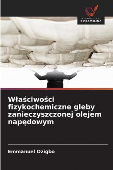 Właściwości fizykochemiczne gleby zanieczyszczonej olejem napędowym