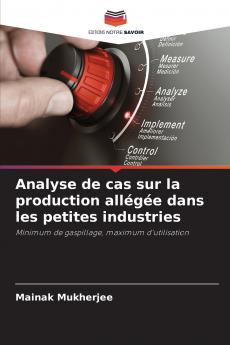 Analyse de cas sur la production allégée dans les petites industries