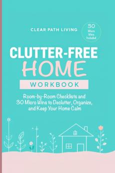 Clutter-Free Home Workbook