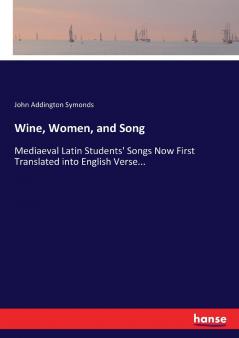Wine Women and Song