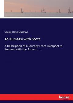 To Kumassi with Scott