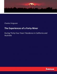 The Experiences of a Forty-Niner