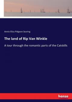 The land of Rip Van Winkle
