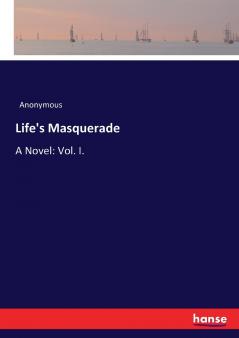 Life's Masquerade