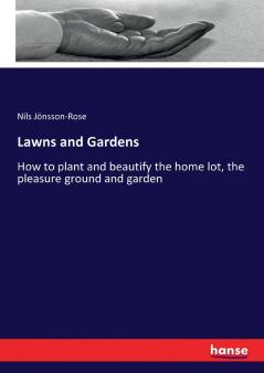 Lawns and Gardens