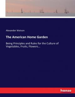 The American Home Garden