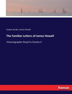 The Familiar Letters of James Howell