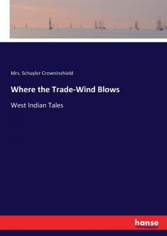 Where the Trade-Wind Blows