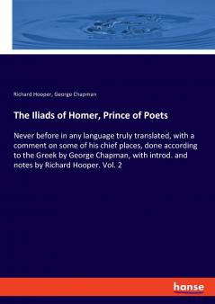 The Iliads of Homer Prince of Poets