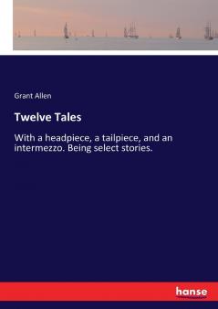 Twelve Tales