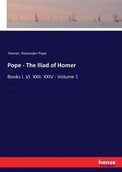 Pope - The Iliad of Homer
