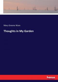 Thoughts in My Garden