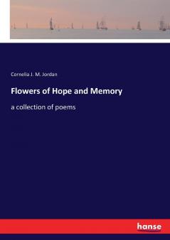 Flowers of Hope and Memory
