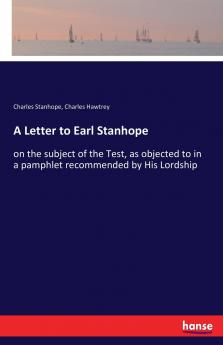 A Letter to Earl Stanhope